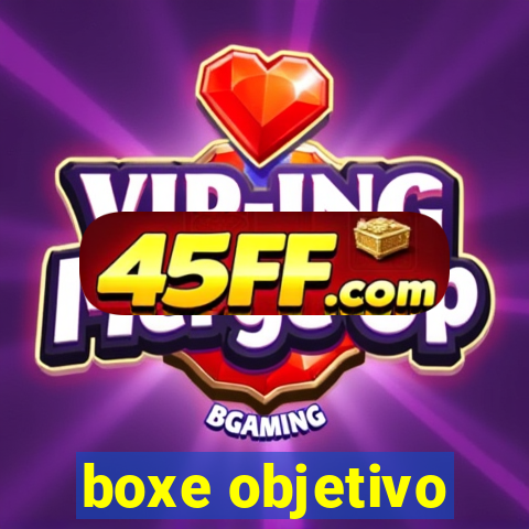 boxe objetivo